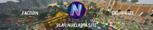 ? - Nuklaria [ Faction - CashPrize ]